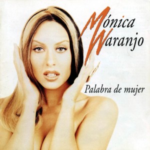 Monica_Naranjo-Palabra_de_Mujer-Frontal